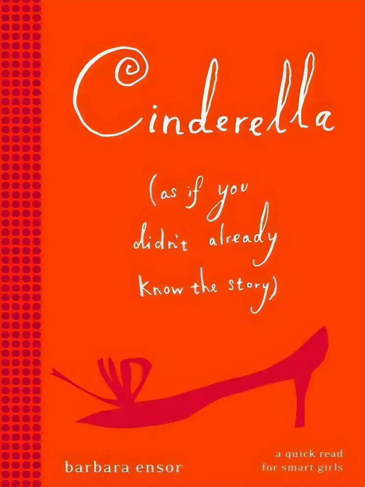 Cinderella (As If You Didn't Already Know the Story)