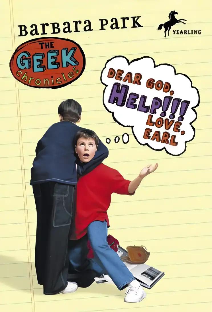 Dear God, Help!!! Love, Earl (Geek Chronicles Book 3)