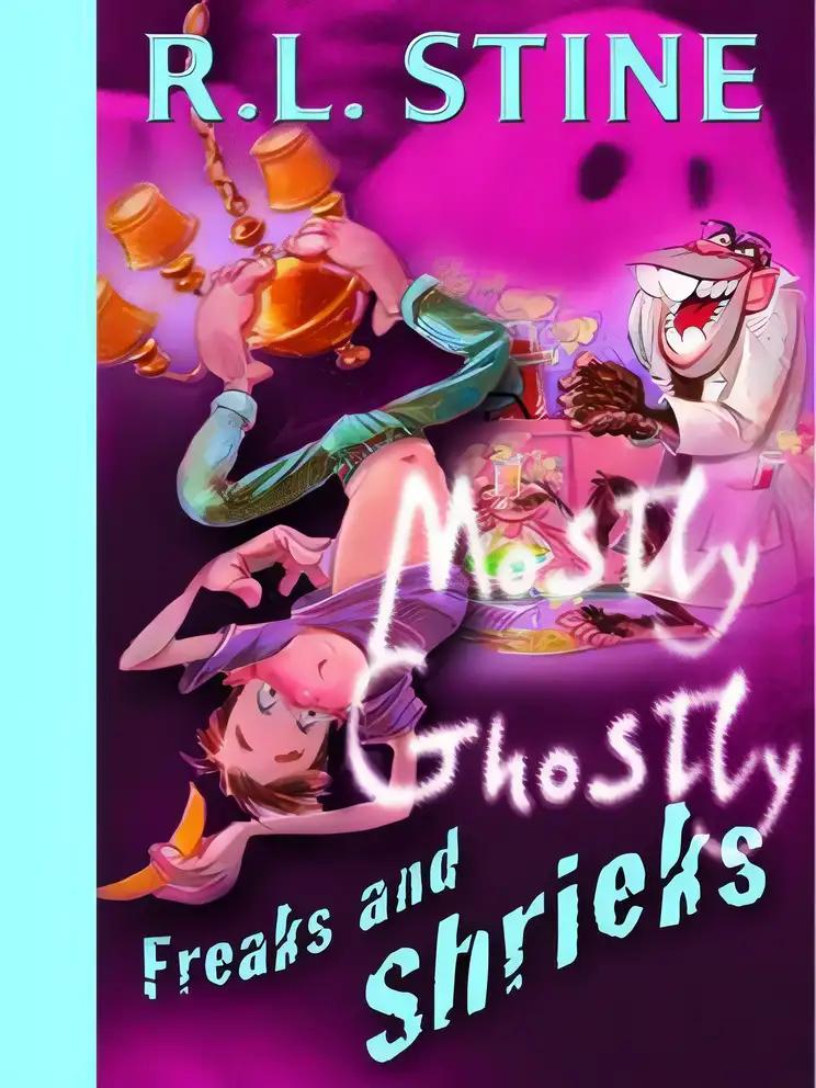 Freaks and Shrieks (Mostly Ghostly Book 7)