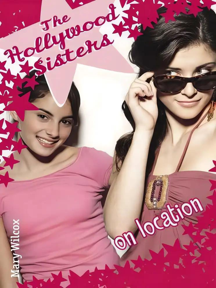 The Hollywood Sisters: On Location