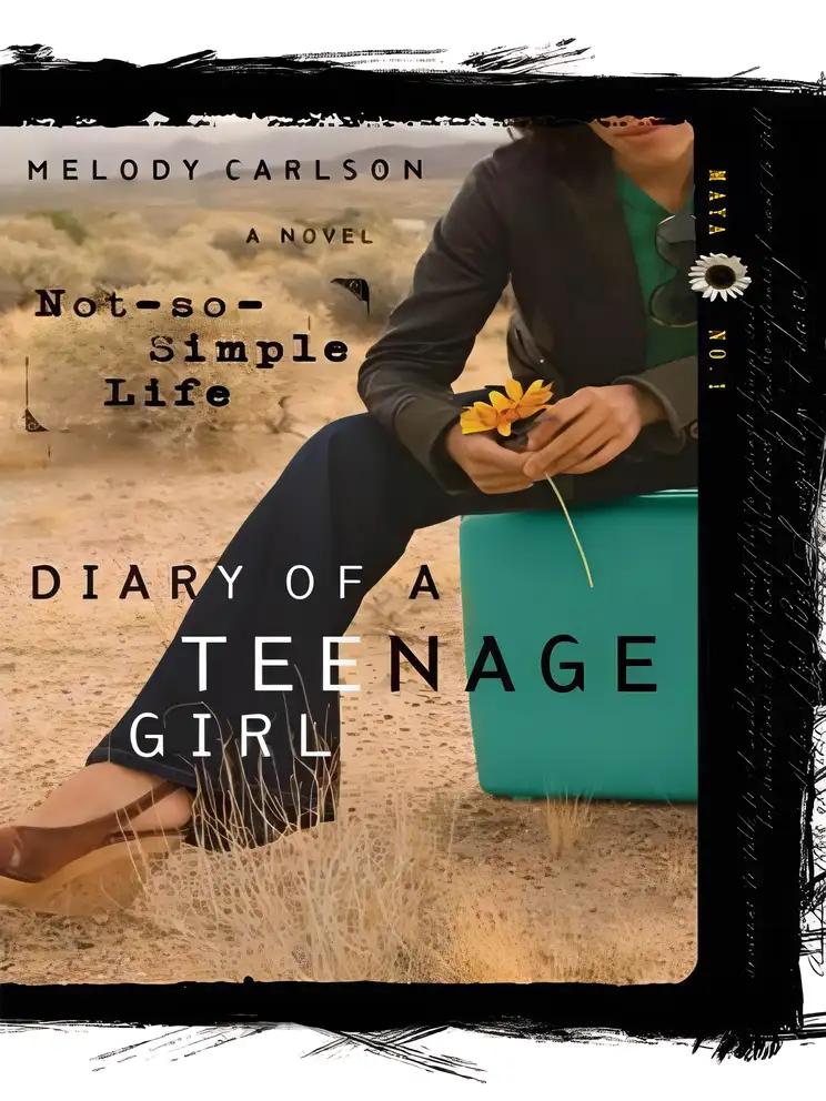 A Not-So-Simple Life: Maya: Book 1 (Diary of a Teenage Girl)