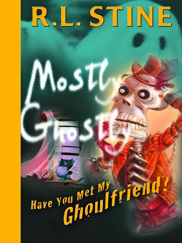 Have You Met My Ghoulfriend? (Mostly Ghostly Book 2)