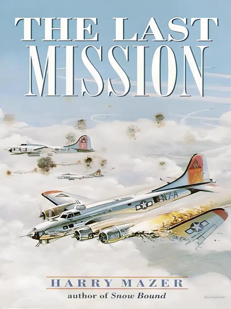 The Last Mission (Laurel-Leaf Historical Fiction)