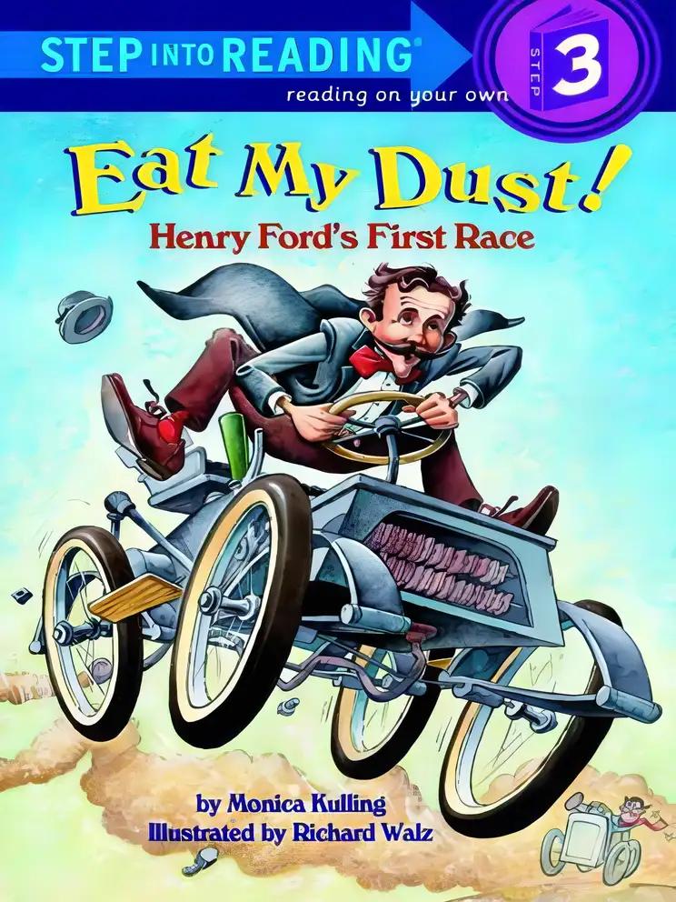 Eat My Dust! Henry Ford's First Race (Step into Reading)