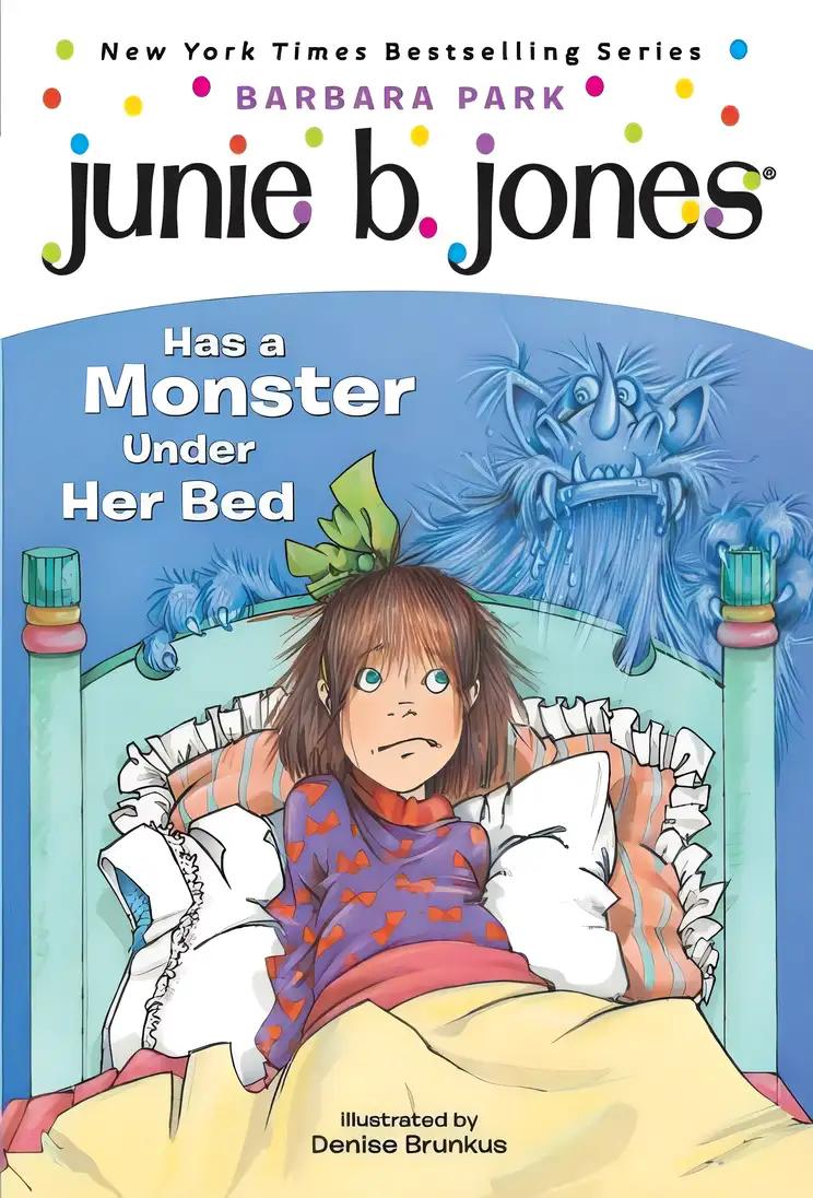 Junie B. Jones Has a Monster Under Her Bed (Junie B. Jones, No. 8)