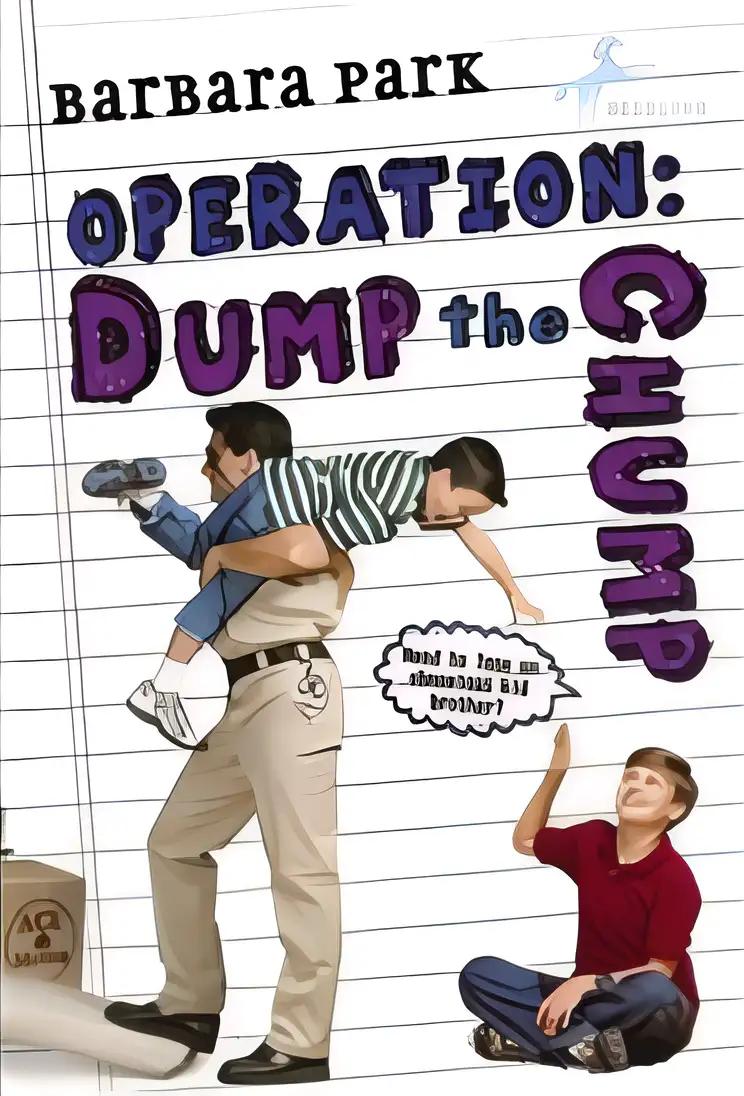 Operation: Dump the Chump