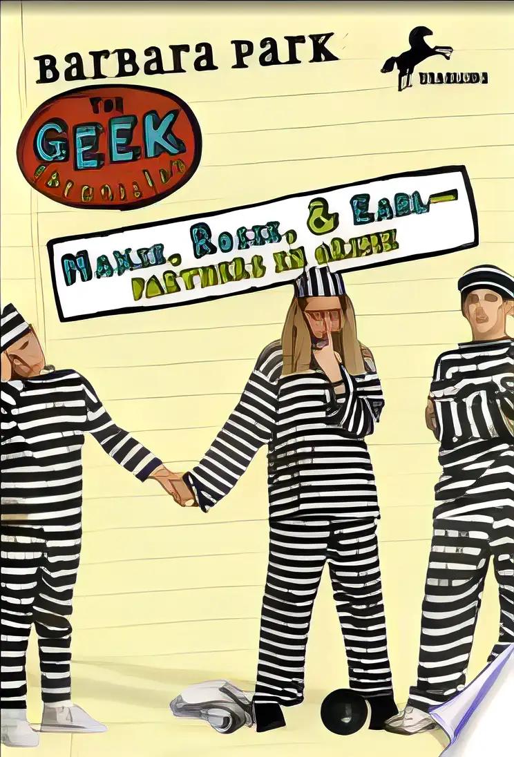 Maxie, Rosie, and Earl-Partners in Grime (Geek Chronicles Book 1)