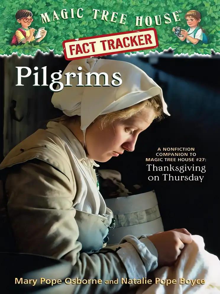 Pilgrims: A Nonfiction Companion to Magic Tree House #27: Thanksgiving on Thursday