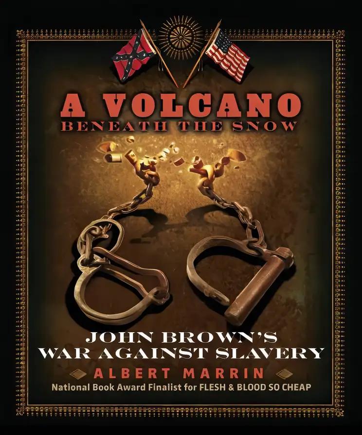 A Volcano Beneath the Snow: John Brown's War Against Slavery