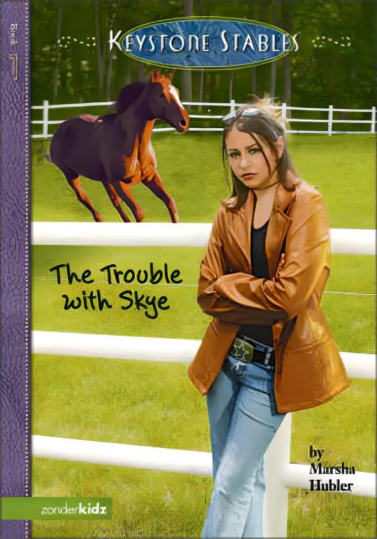 The Trouble with Skye (Keystone Stables, No. 1)