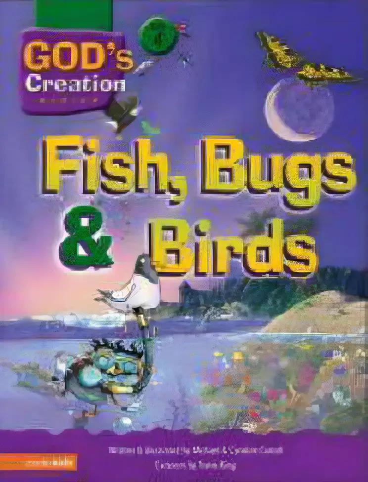 Fish, Bugs and Birds (God's Creation Series)