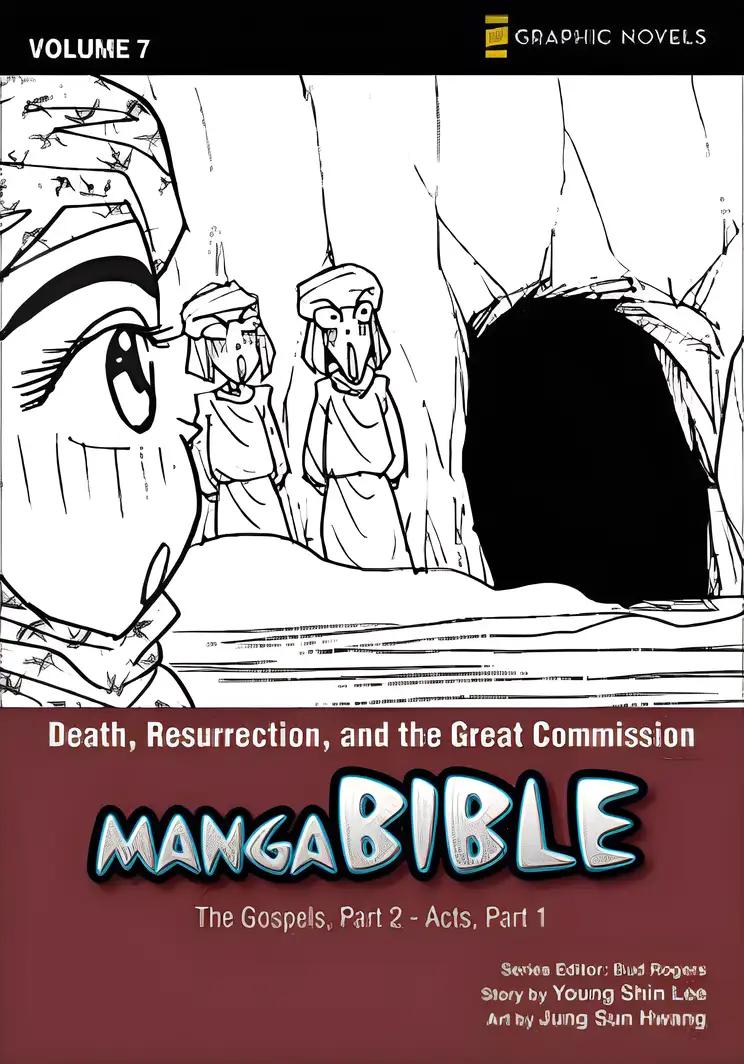 Manga Bible, Vol. 7: Death, Resurrection, and the Great Commission (The Gospel, Part 2; Acts, Part 1)