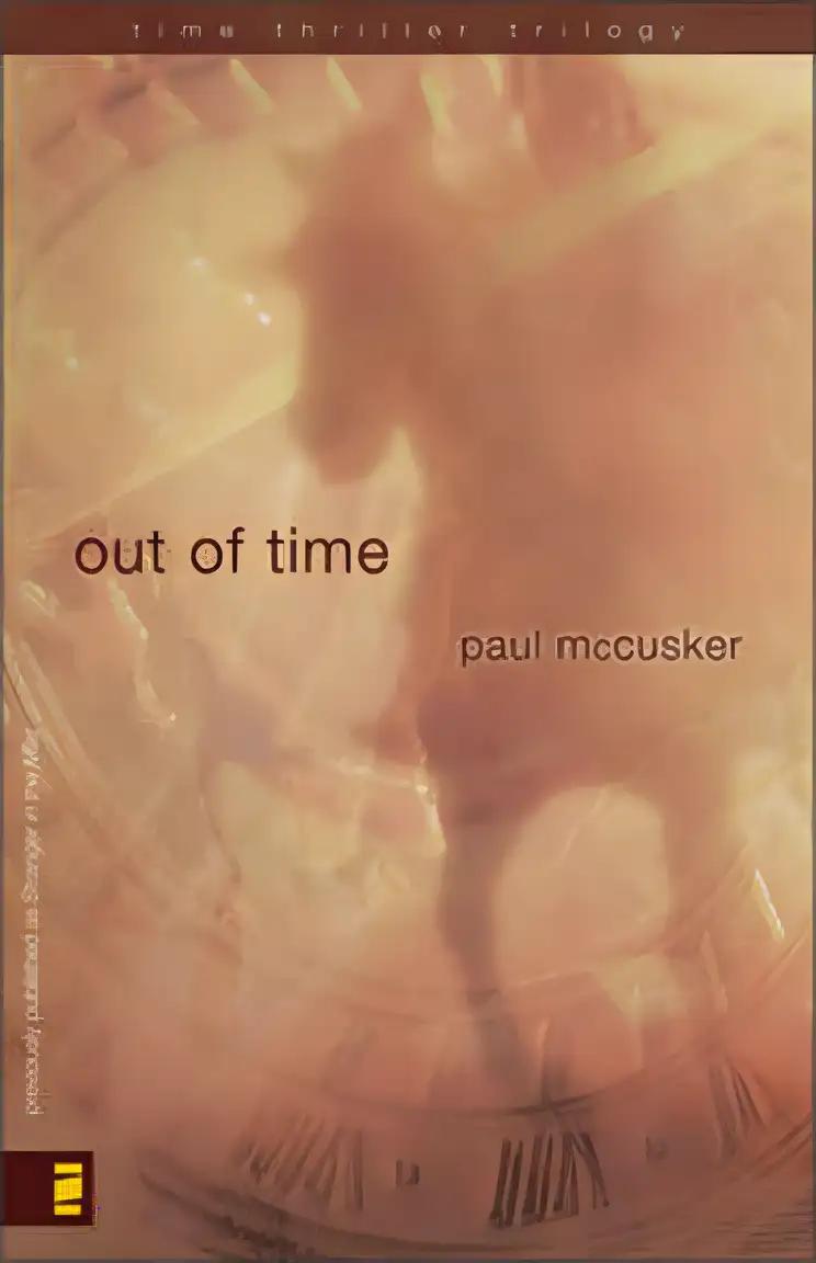 Out of Time (Time Thriller Trilogy, Book 2)