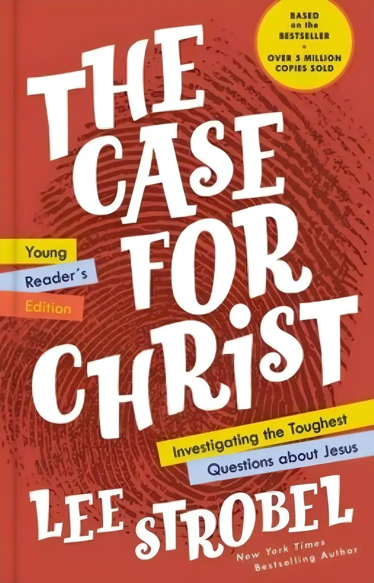 The Case for Christ Young Reader's Edition: Investigating the Toughest Questions about Jesus (Case for … Series for Young Readers)