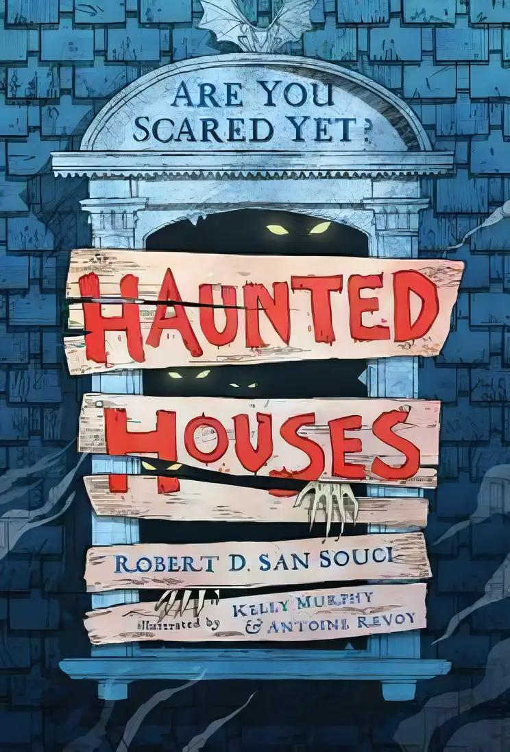 Haunted Houses (Are You Scared Yet?)