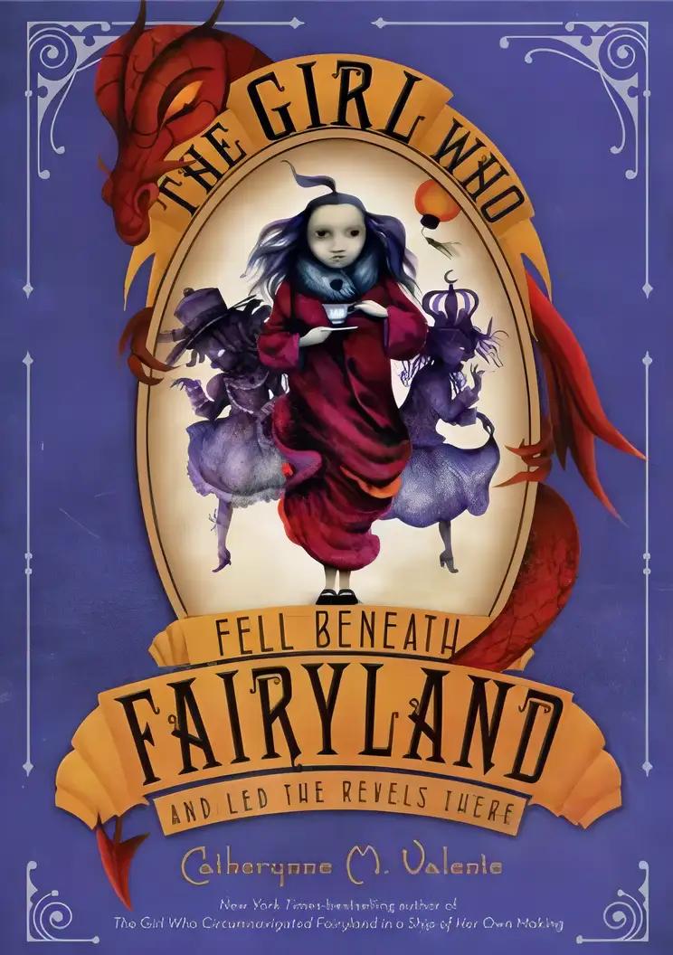 The Girl Who Fell Beneath Fairyland and Led the Revels There