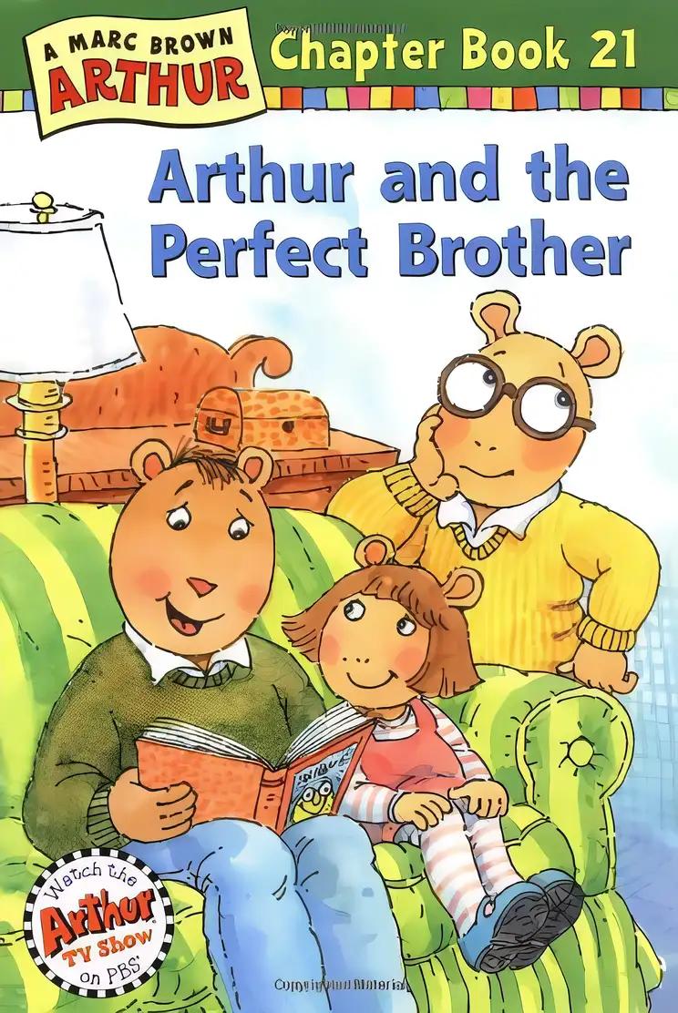 Arthur and the Perfect Brother: A Marc Brown Arthur Chapter Book 21 (Marc Brown Arthur Chapter Books, 21)