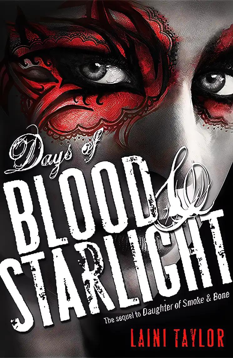 Days of Blood & Starlight: Daughter of Smoke & Bone