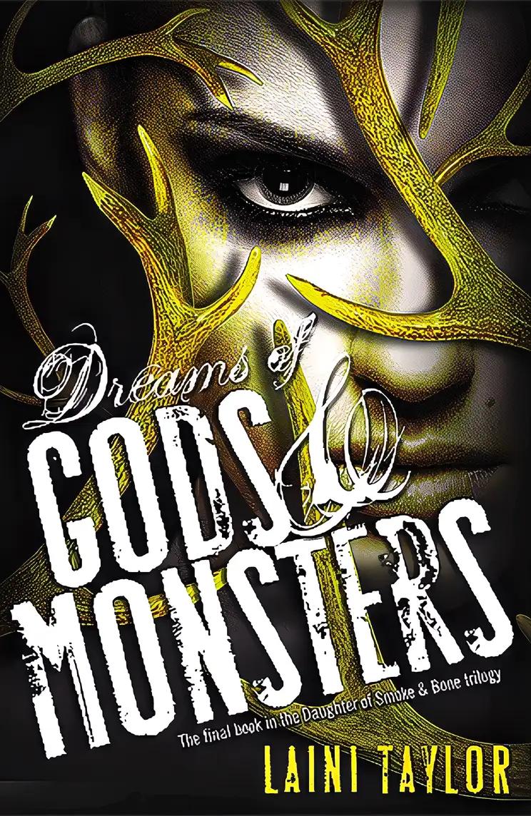 Dreams of Gods & Monsters: Daughter of Smoke & Bone