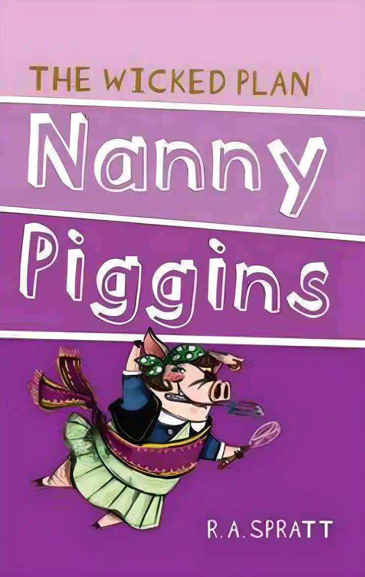 Nanny Piggins and the Wicked Plan (Nanny Piggins, 2)