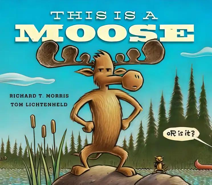 This Is a Moose