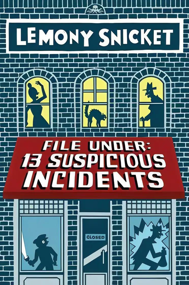 File Under: 13 Suspicious Incidents