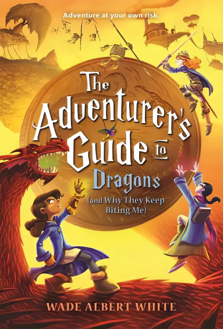 Book cover of 'The Adventurer's Guide to Dragons (and Why They Keep Biting Me) (The Adventurer's Guide, 2)'