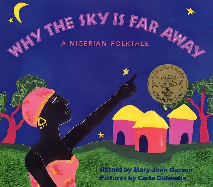 Why The Sky Is Far Away: A Nigerian Folktale