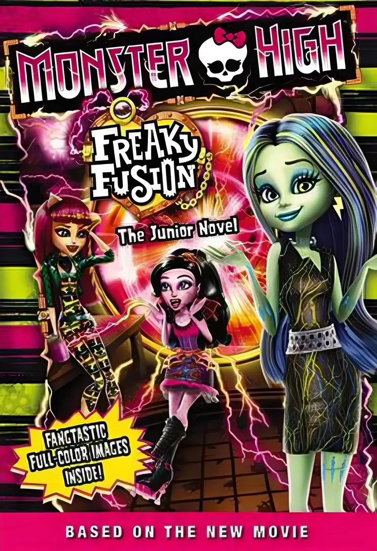 Monster High: Freaky Fusion The Junior Novel