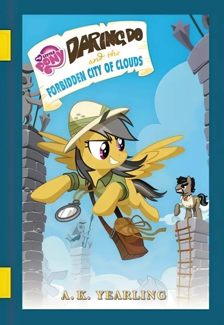 My Little Pony: Daring Do and the Forbidden City of Clouds (The Daring Do Adventure Collection)