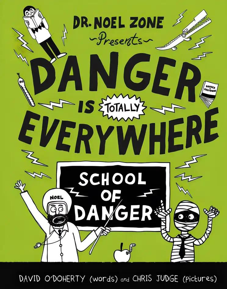 Danger Is Totally Everywhere: School of Danger (Danger Is Everywhere, 3)