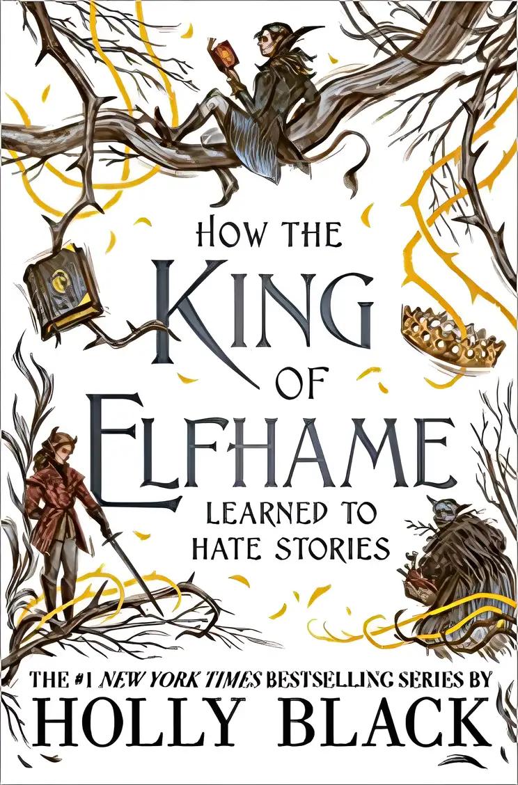 How the King of Elfhame Learned to Hate Stories