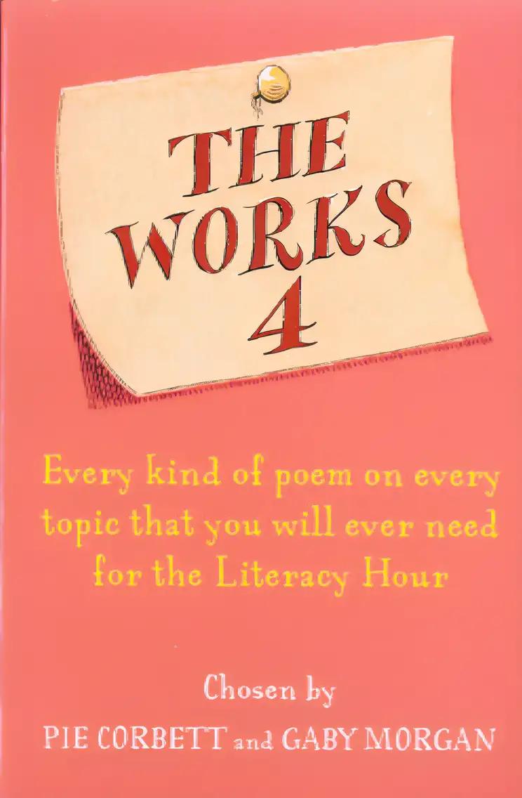 The Works 4 : Poems About Everything