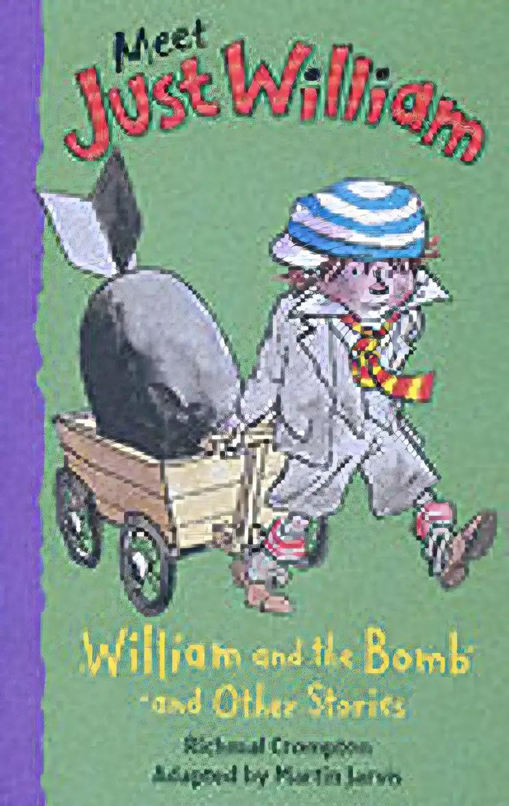 William and the Bomb: And Other Stories, Book 12 (Meet Just William)