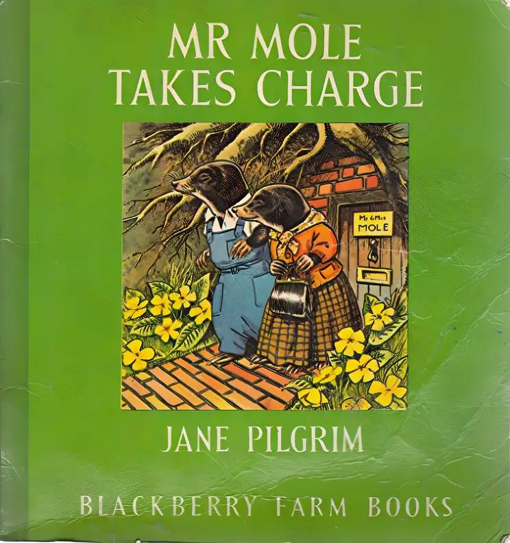 Mr Mole Takes Charge (Blackberry Farm Books) (Little Books)