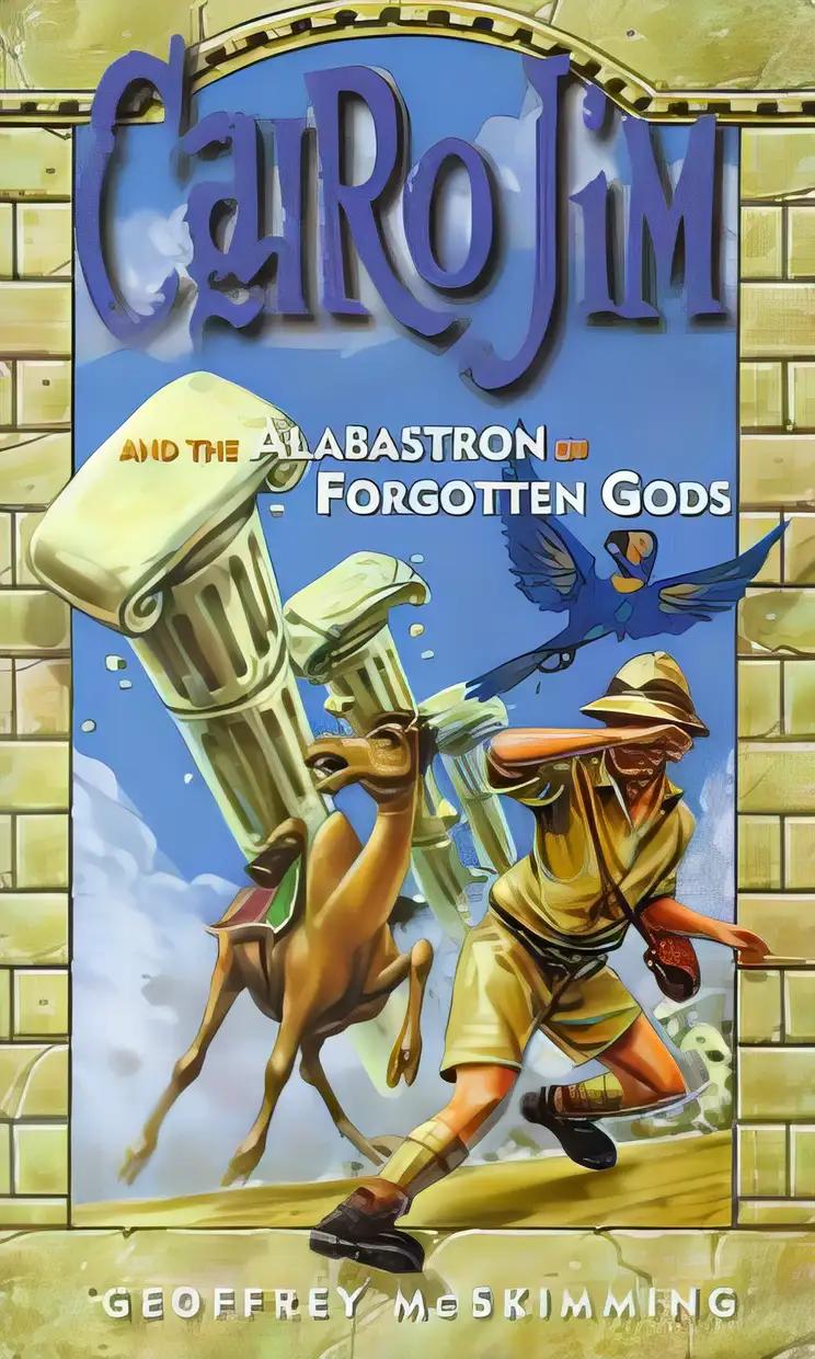 Cairo Jim and the Alabastron of Forgotten Gods (Cairo Jim Chronicles)