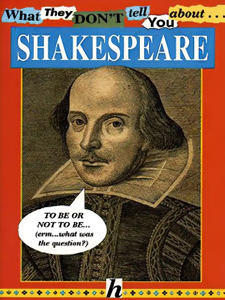 Shakespeare (What They Don't Tell You About series)