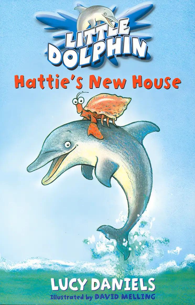 Hattie's New House (Little Dolphin #1)