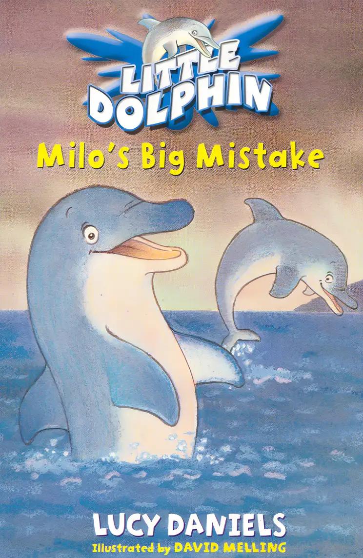 Milo's Big Mistake (Little Dolphin #6)