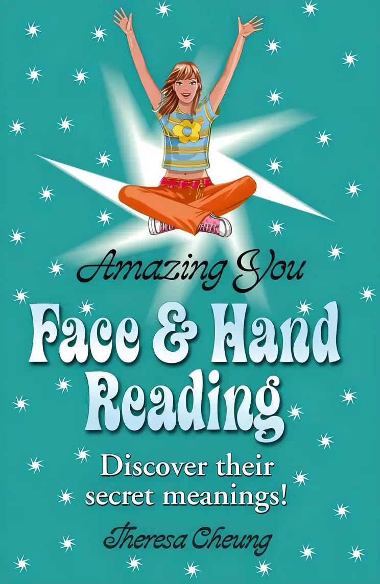 Face and Hand Reading (Amazing You Book 24)