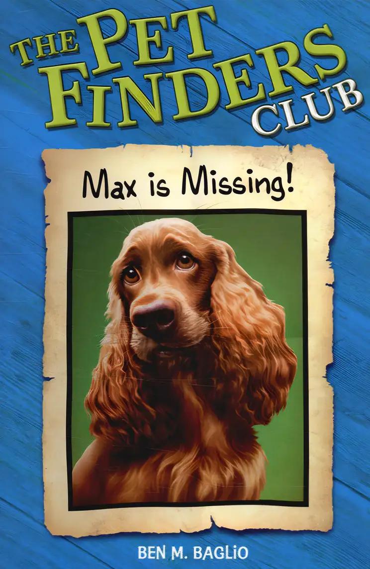 Max is Missing (The Pet Finders Club #2)