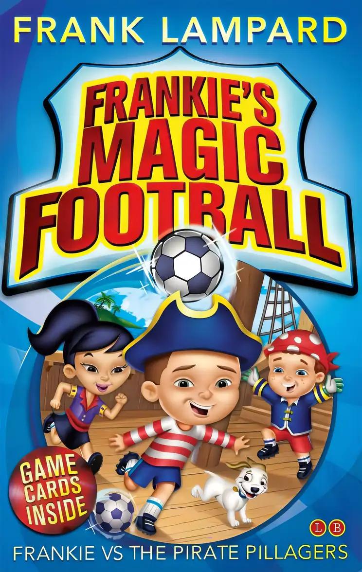 Frankie vs. the Pirate Pillagers (Frankie's Magic Soccer Ball #1)