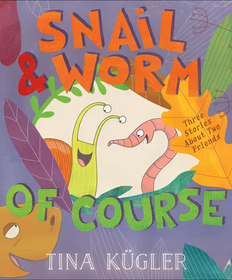 Snail and Worm, of Course