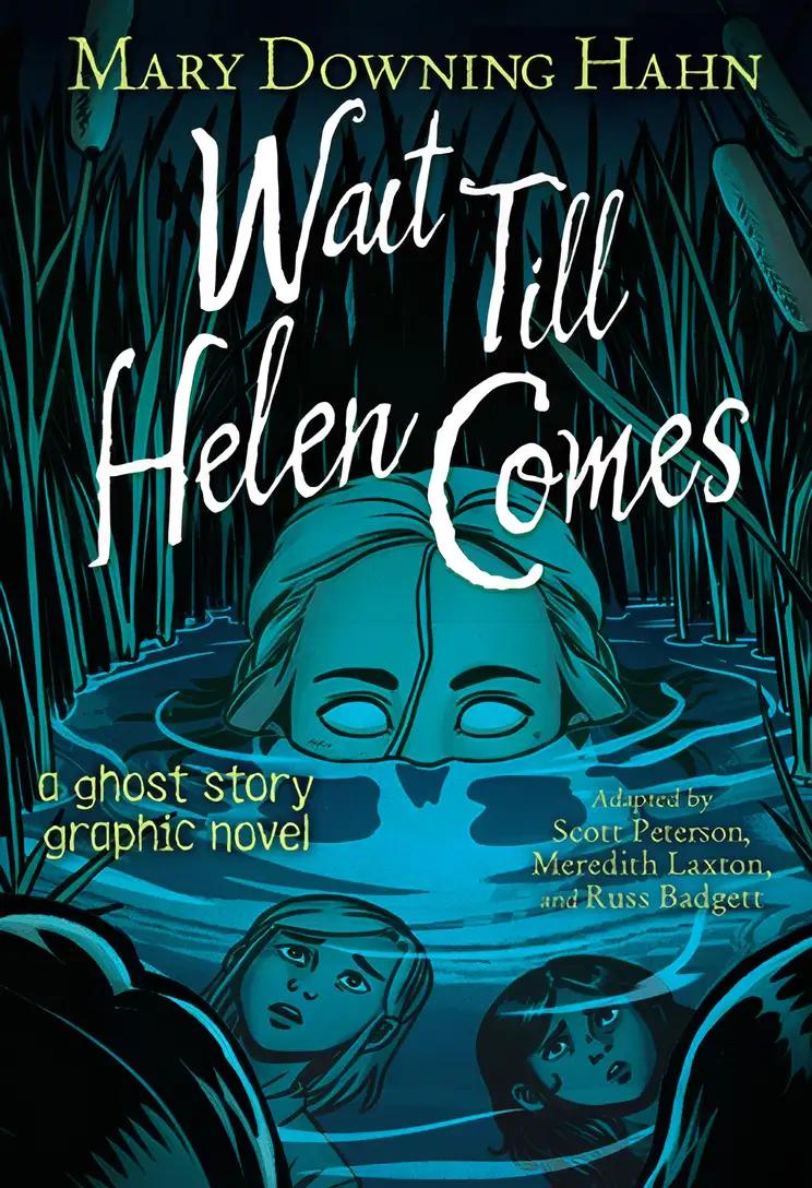 Wait Till Helen Comes: A Ghost Story