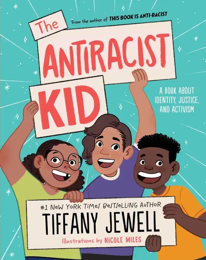 Book cover of 'The Antiracist Kid: A Book About Identity, Justice, and Activism'