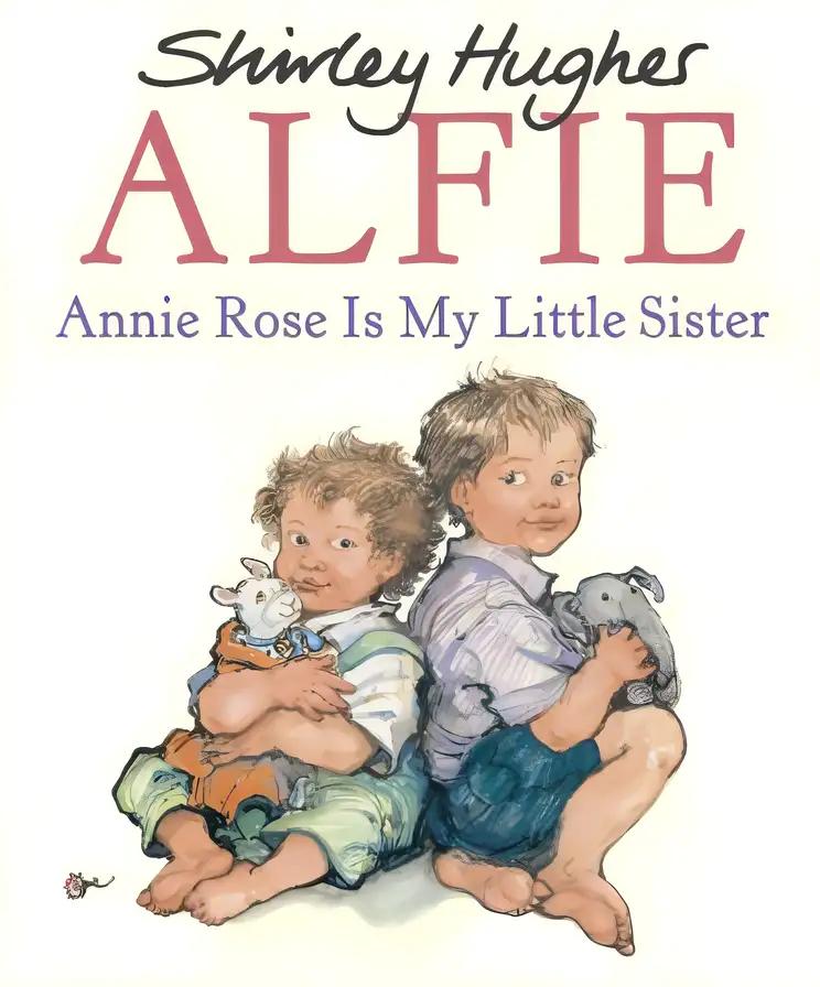 Annie Rose is My Little Sister (Alfie)