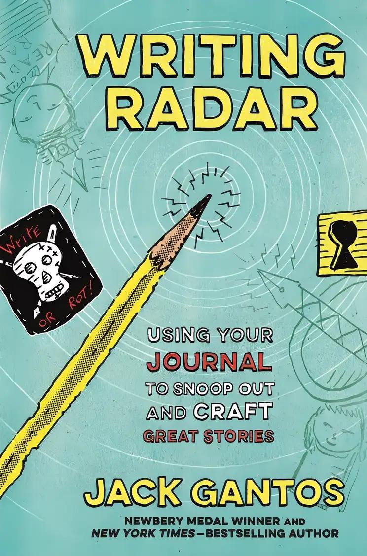 Writing Radar: Using Your Journal to Snoop Out and Craft Great Stories