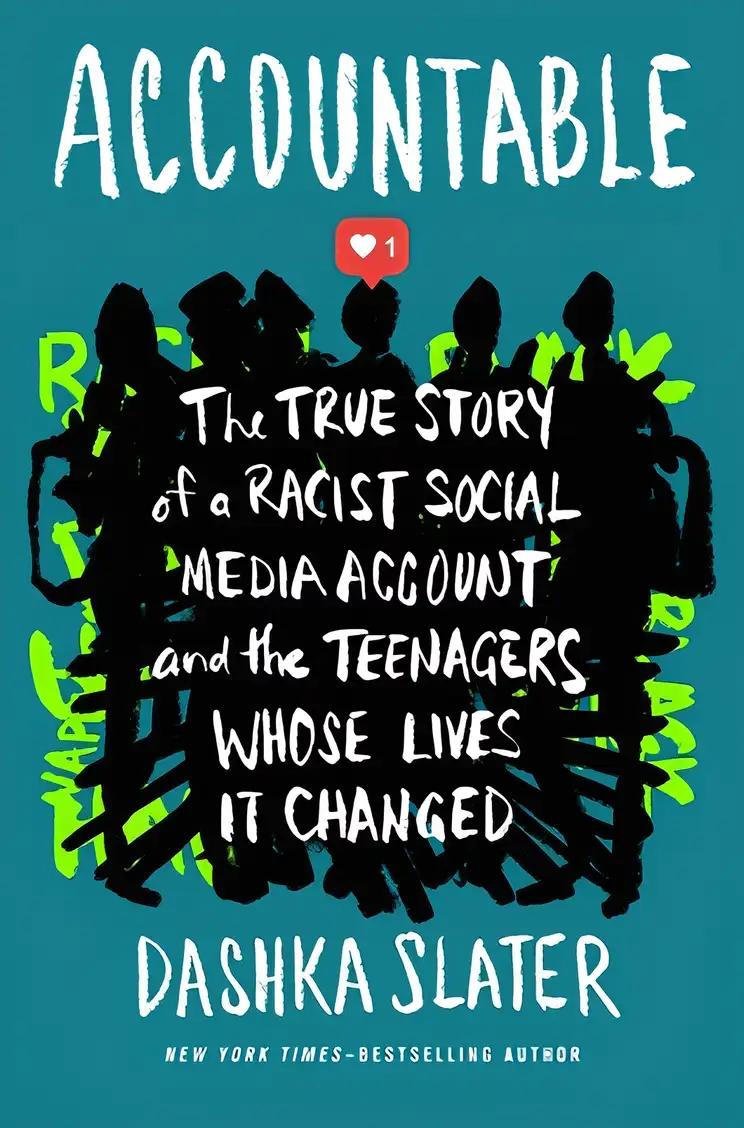 Accountable: The True Story of a Racist Social Media Account and the Teenagers Whose Lives It Changed