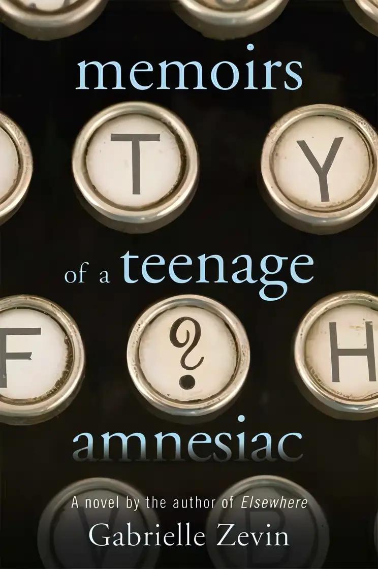 Memoirs of a Teenage Amnesiac