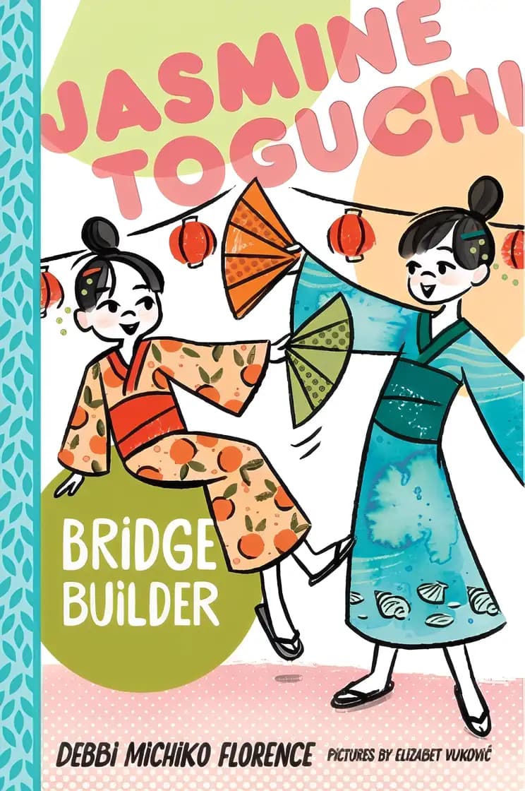 Book cover of 'Jasmine Toguchi, Bridge Builder'